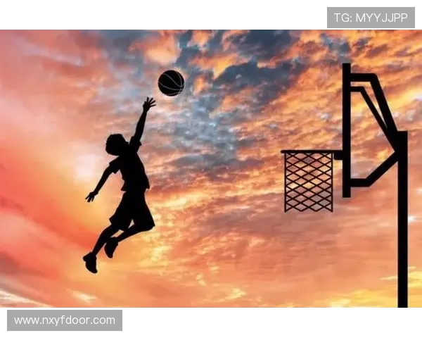 融汇技战术魅力的现代篮球竞技文化与全球发展新趋势深度探讨研究